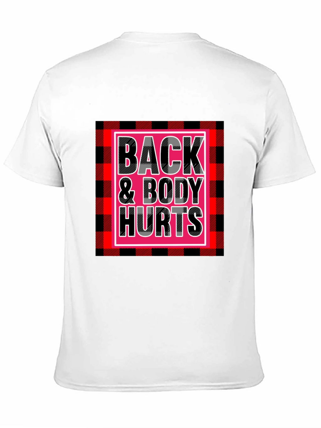 Back & Body Hurts Graphic Tee