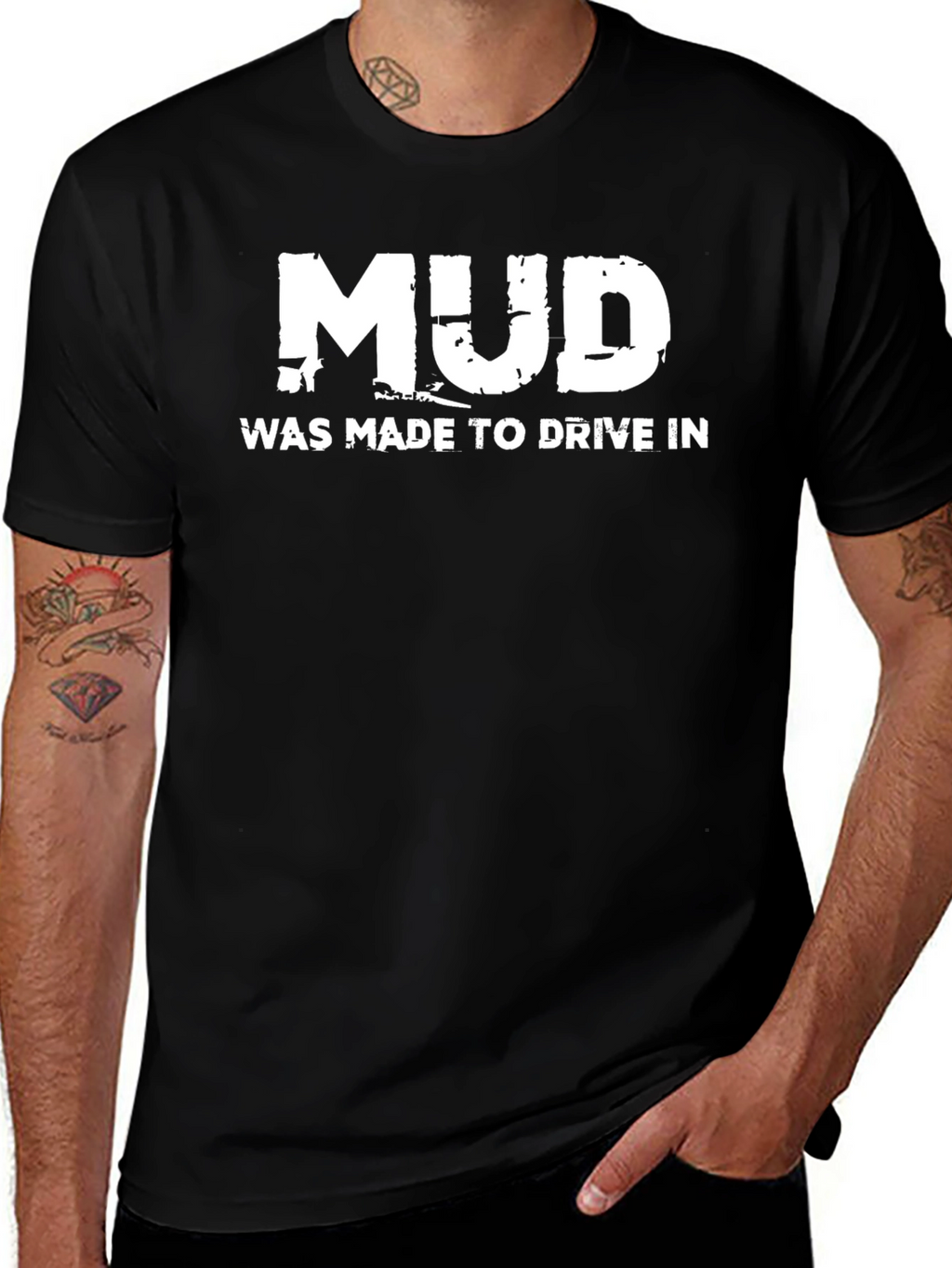 Mud Was Made To Drive In T-Shirt Black