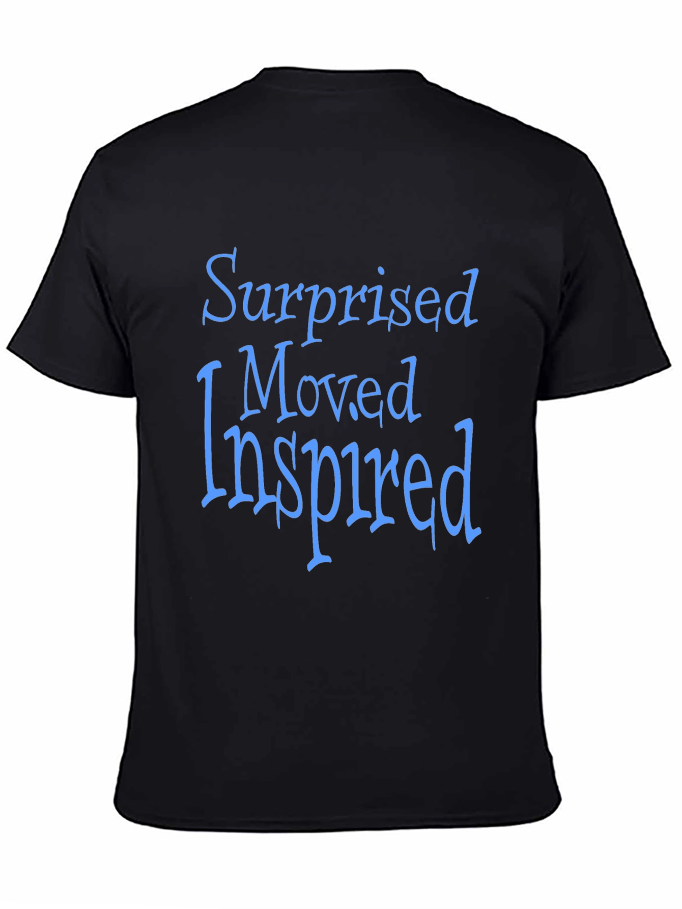Surprised Moved Inspired T-Shirt - Positive Vibes