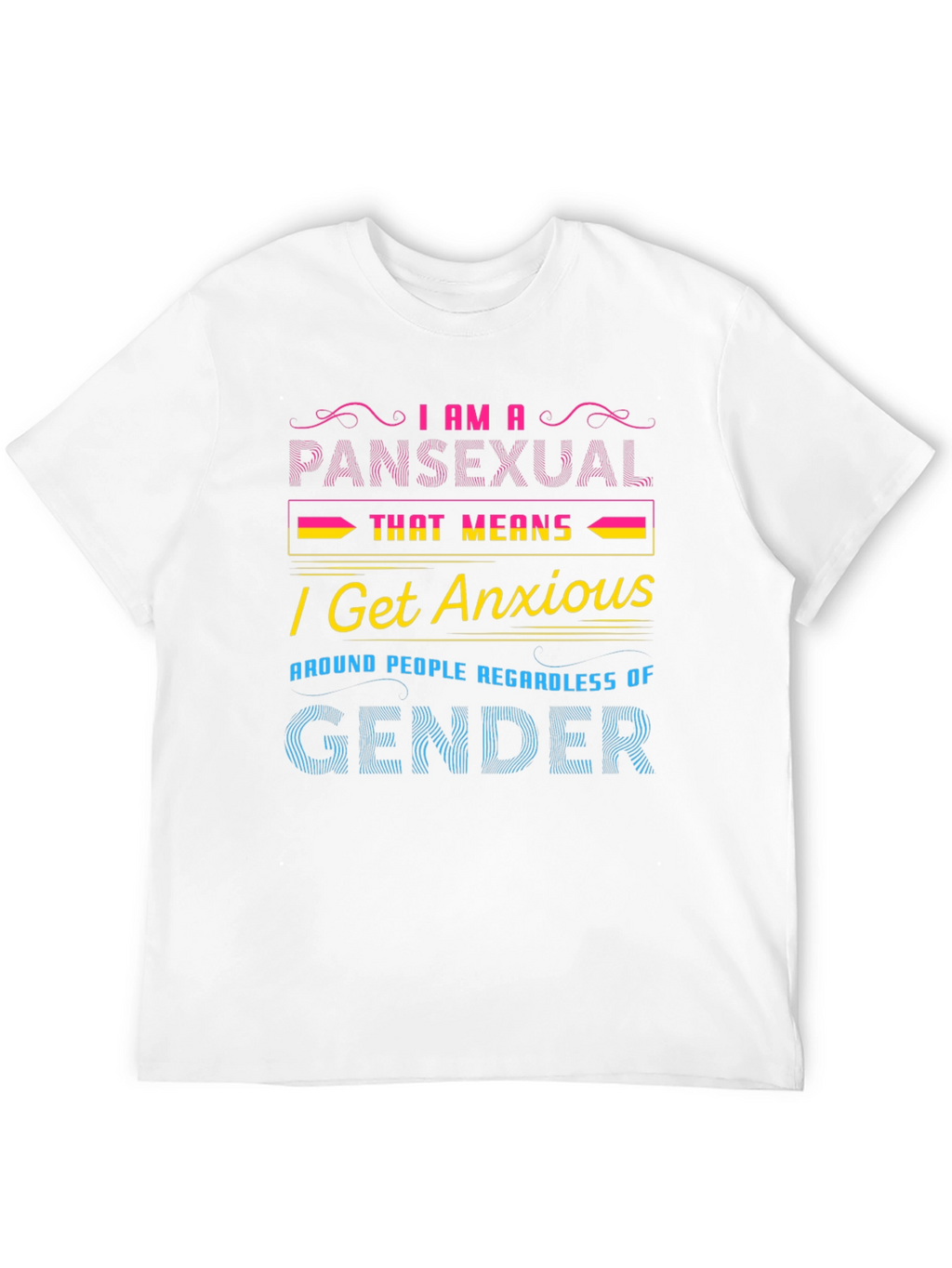 Pansexual Anxious T-Shirt
