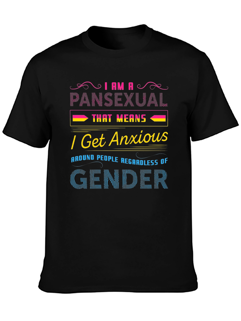 Pansexual Anxious T-Shirt