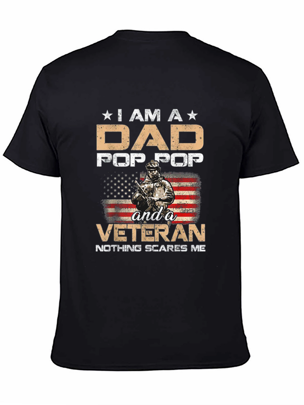 Dad Pop Pop Veteran T-Shirt - Nothing Scares Me