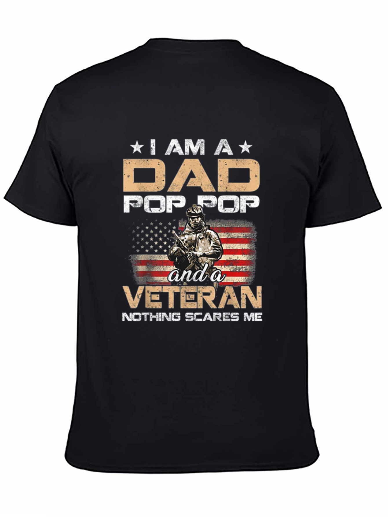 Dad Pop Pop Veteran T-Shirt - Nothing Scares Me