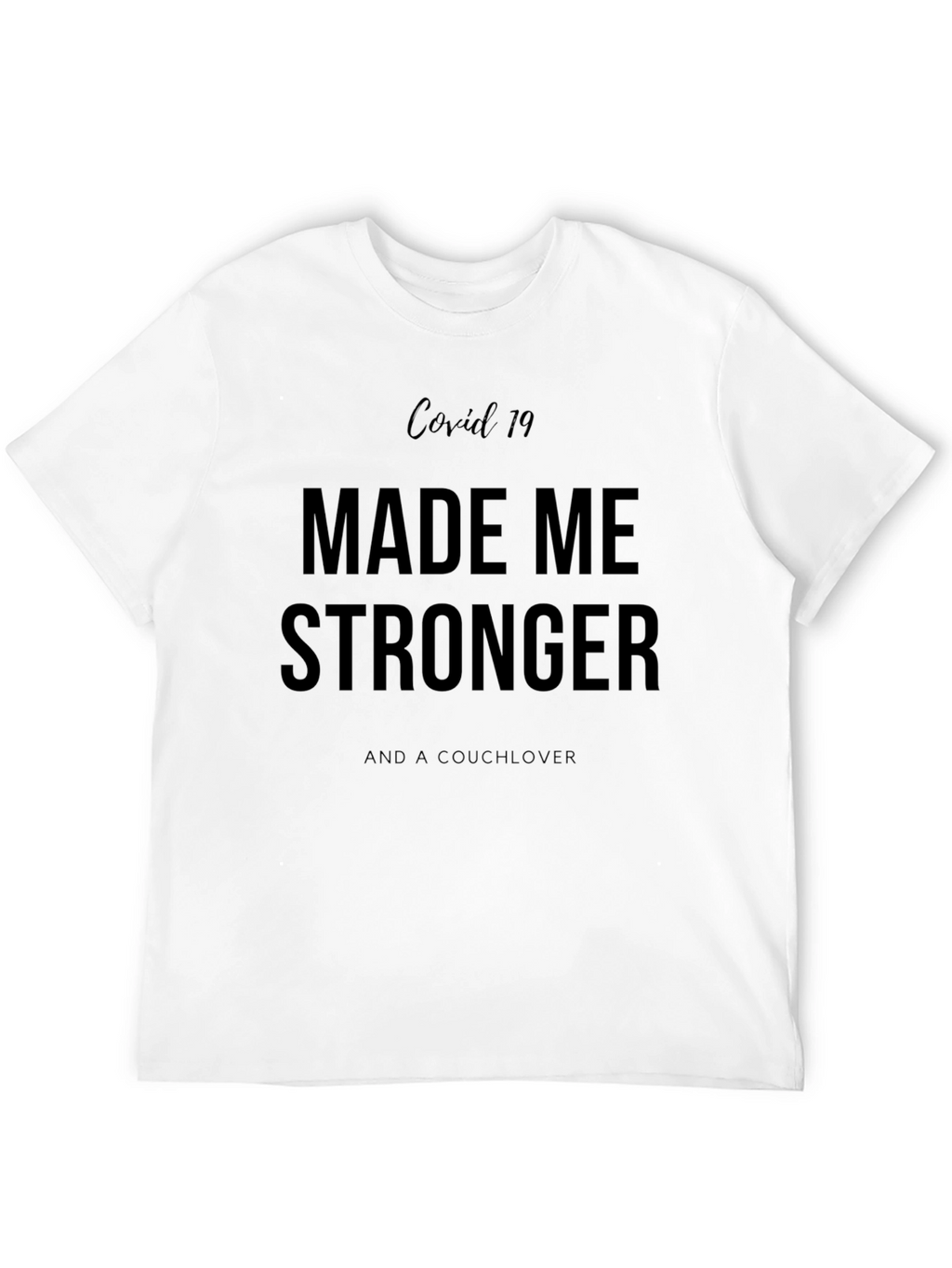 Covid 19 Stronger Couchlover Black T-Shirt