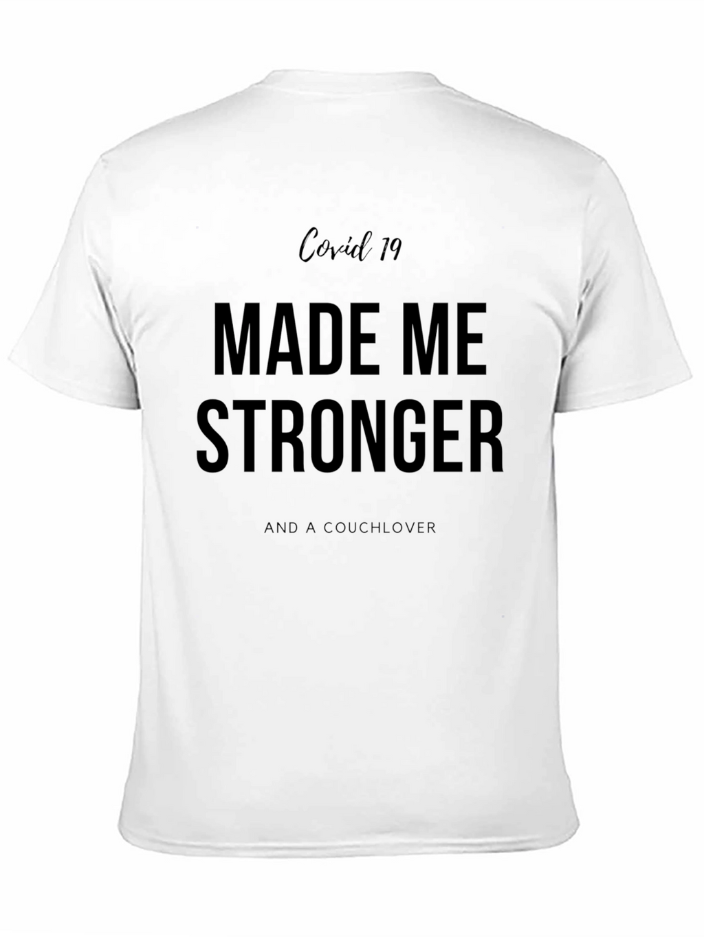 Covid 19 Stronger Couchlover Black T-Shirt