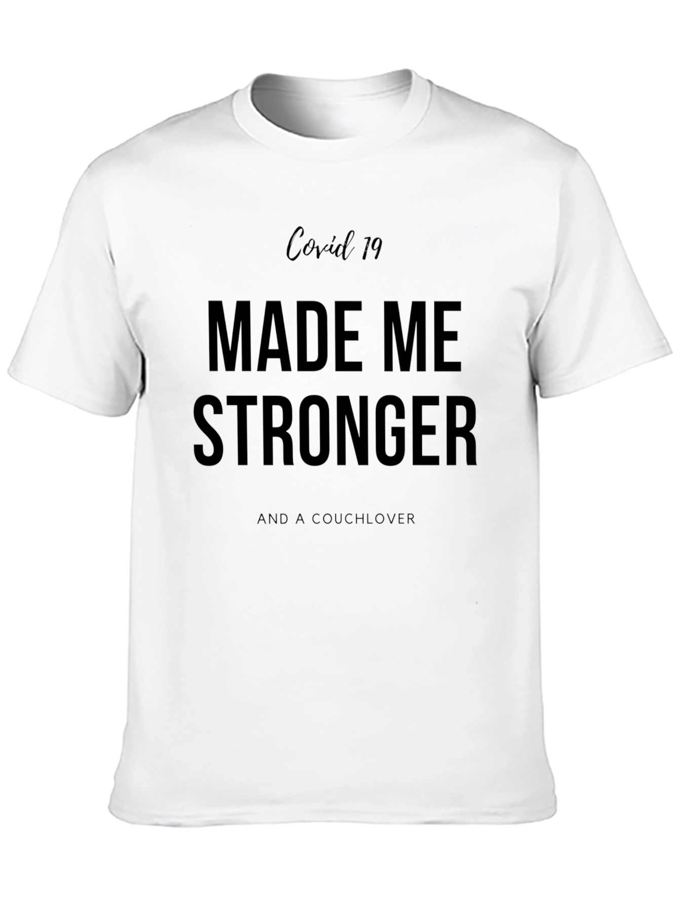Covid 19 Stronger Couchlover Black T-Shirt