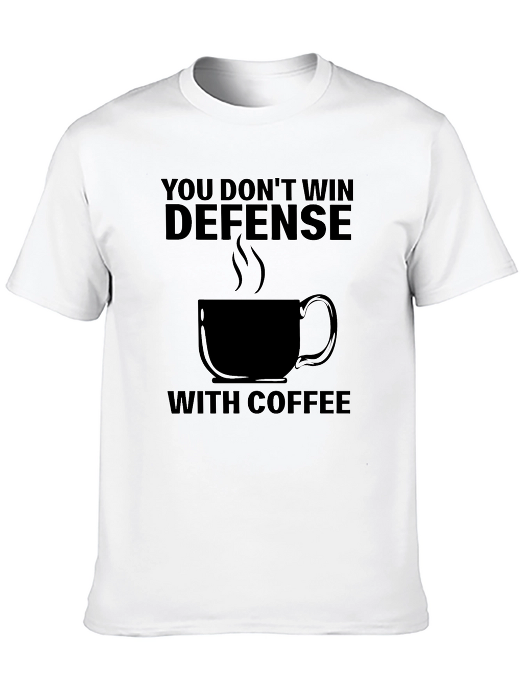 Defense Coffee T-Shirt - Sarcastic Graphic Tee