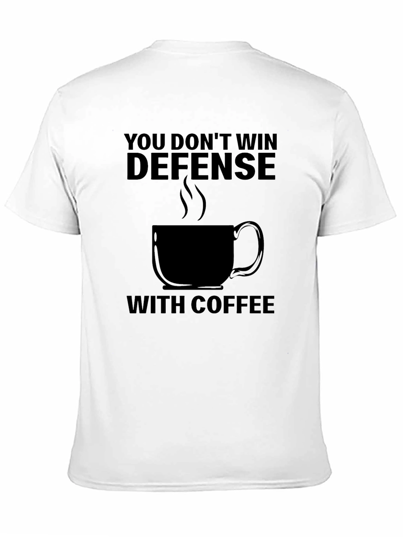 Defense Coffee T-Shirt - Sarcastic Graphic Tee