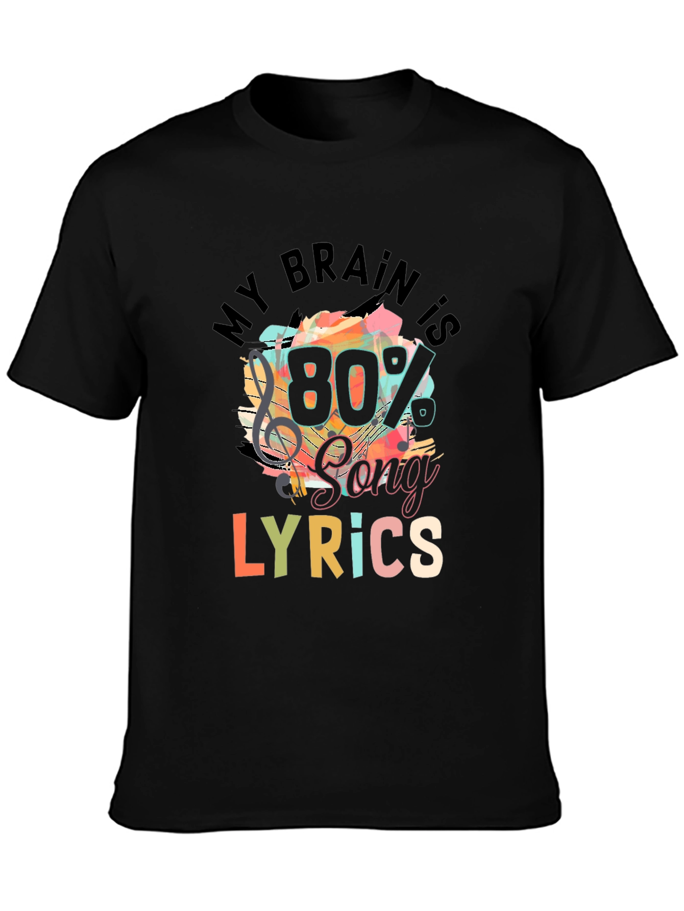 My Brain is 80% Song Lyrics T-Shirt