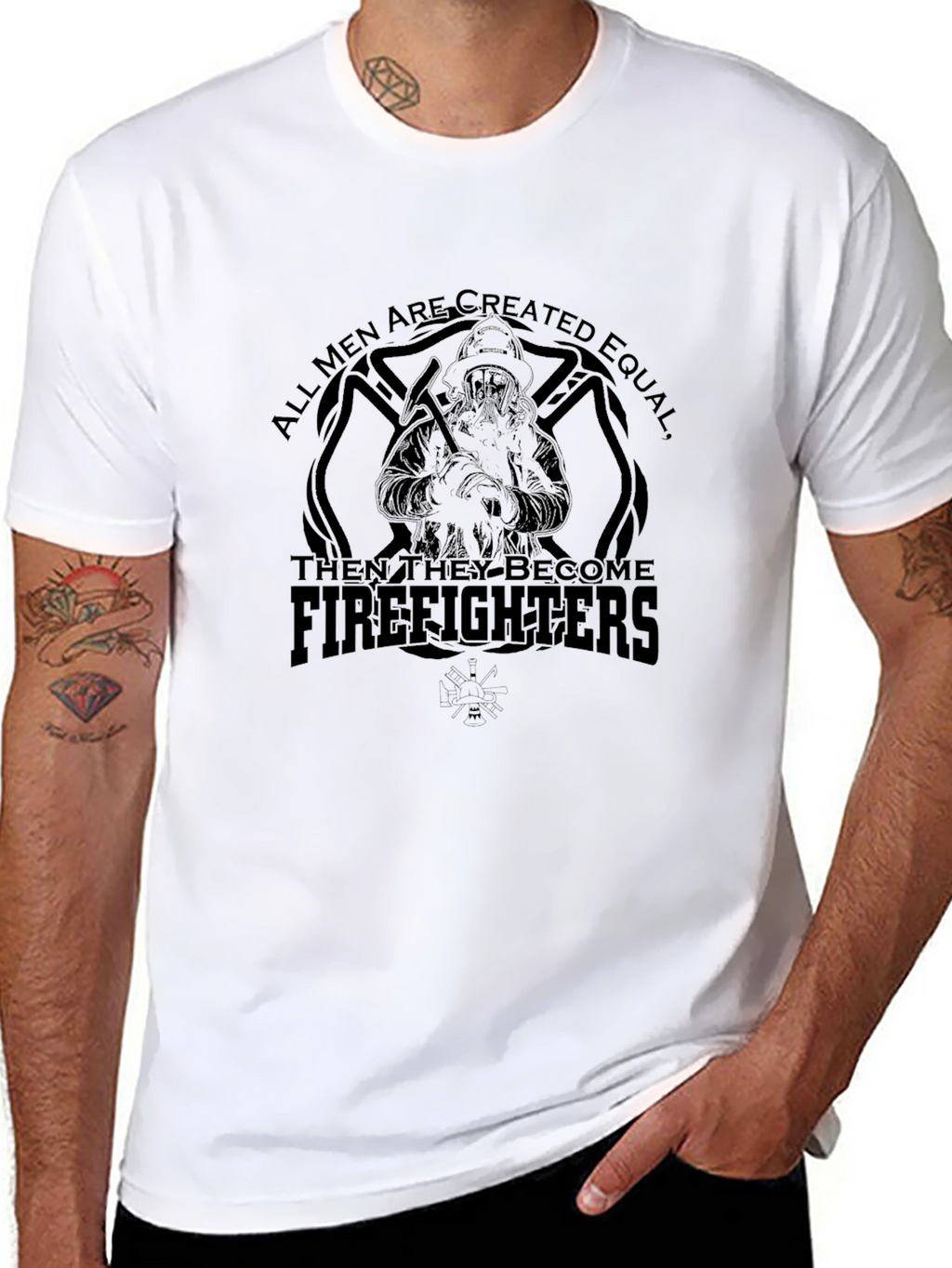Firefighter T-Shirt - All Men Are Created Equal Tee