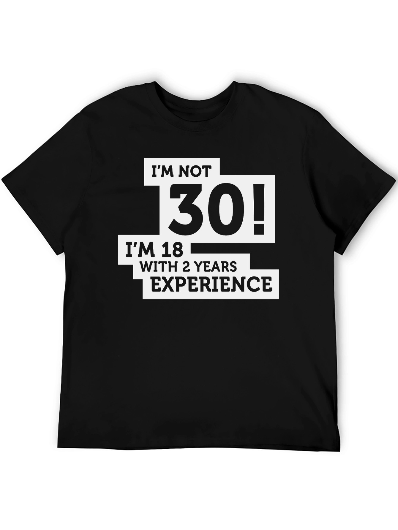 Funny Im Not 30 Graphic Tee - Black Cotton T-Shirt
