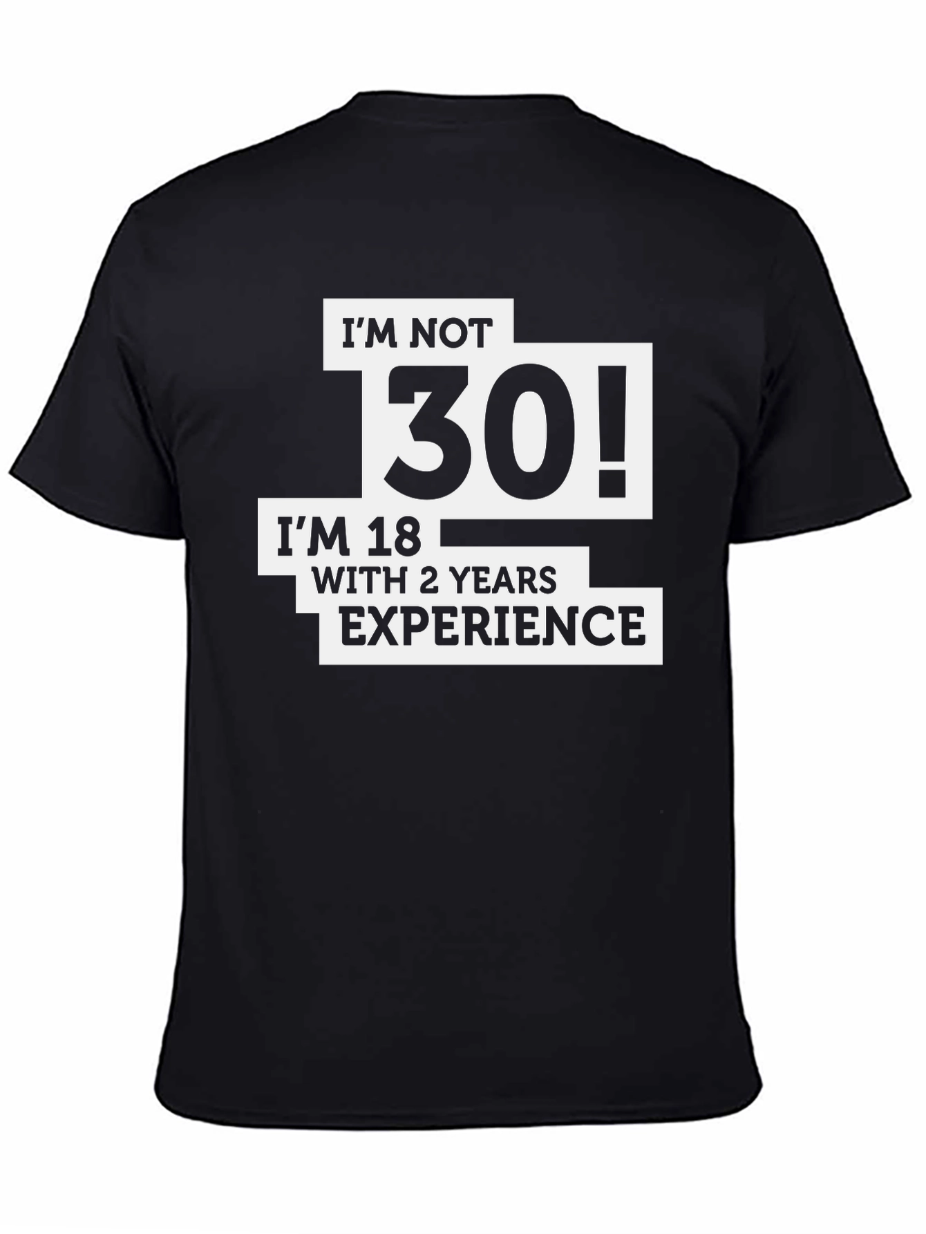 Funny Im Not 30 Graphic Tee - Black Cotton T-Shirt