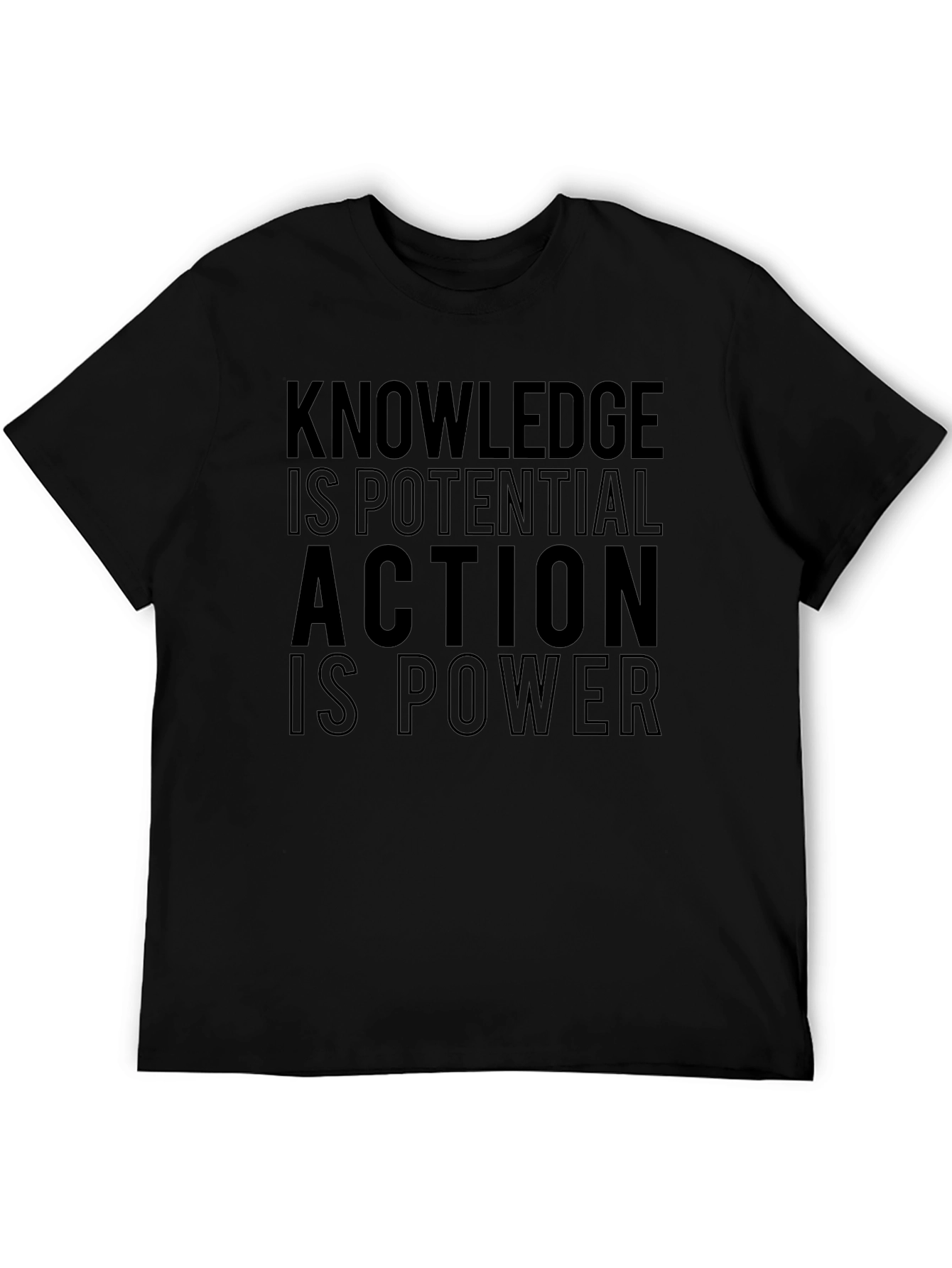 Knowledge is Potential Action is Power T-Shirt