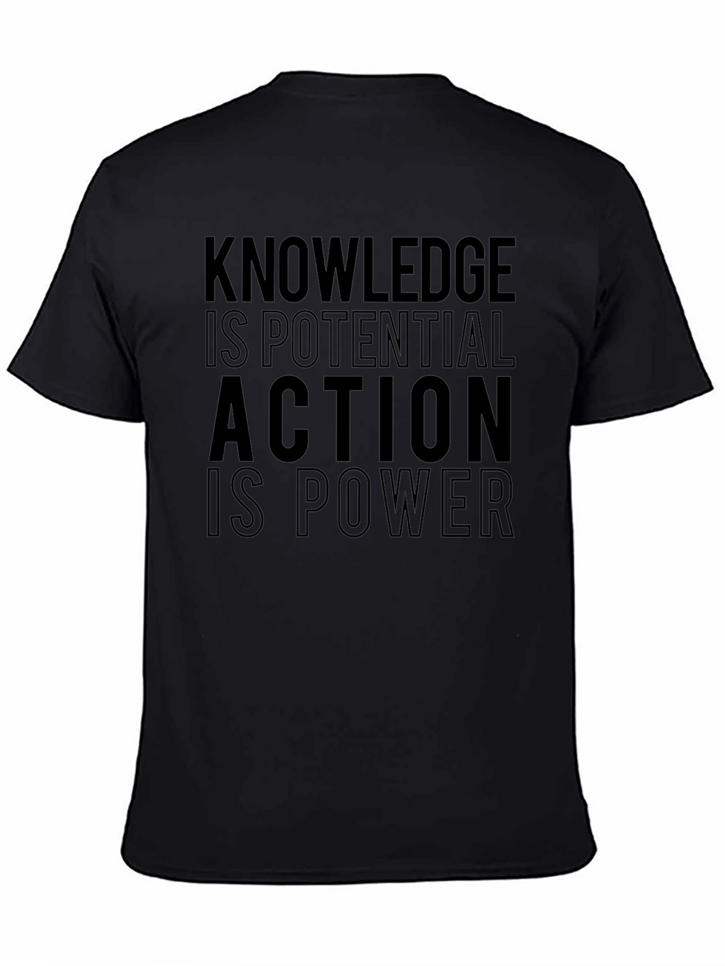 Knowledge is Potential Action is Power T-Shirt