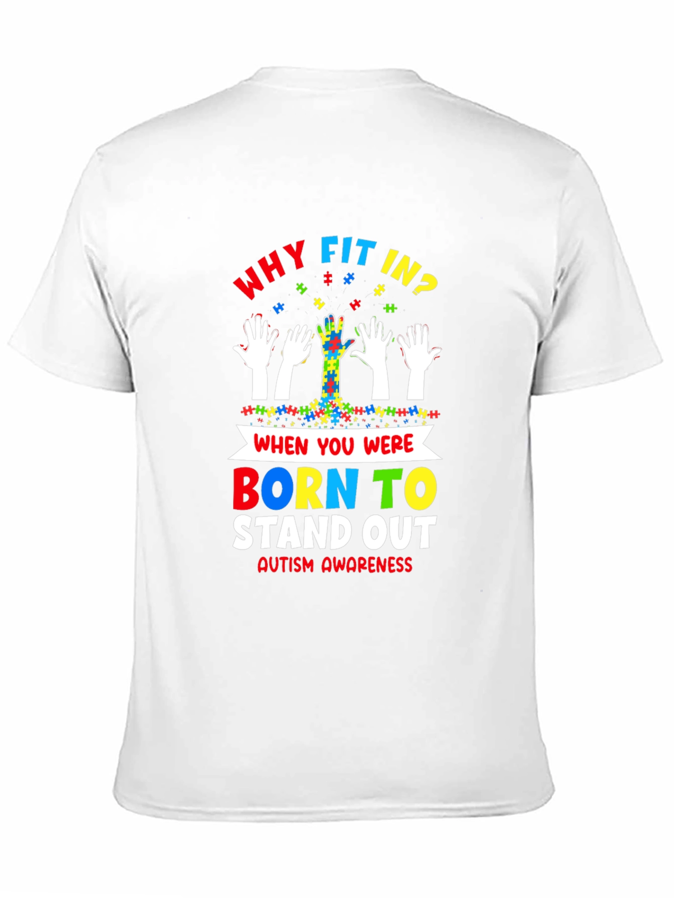 Autism Awareness T-Shirt - Why Fit In Stand Out!