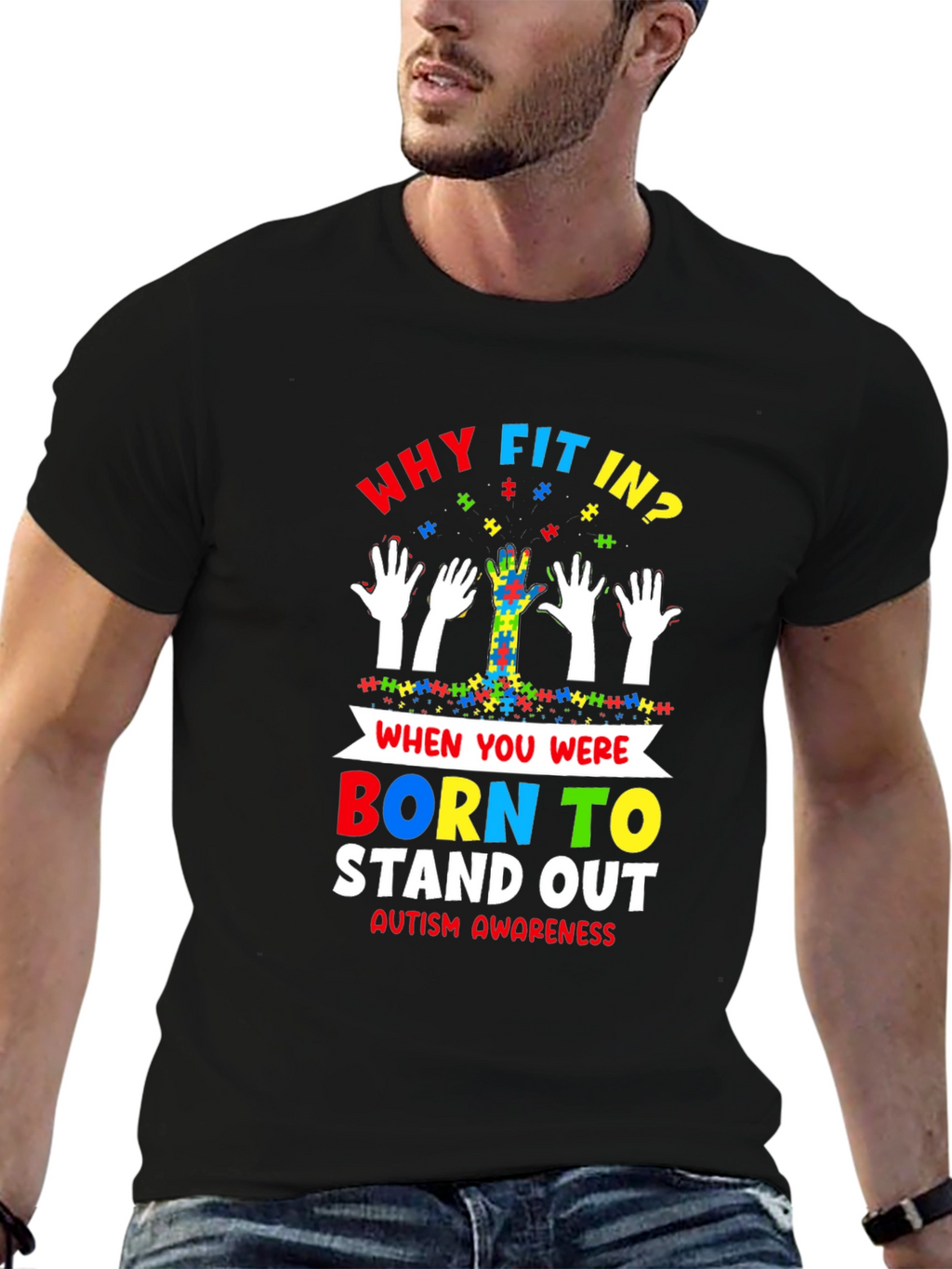 Autism Awareness T-Shirt - Why Fit In Stand Out!
