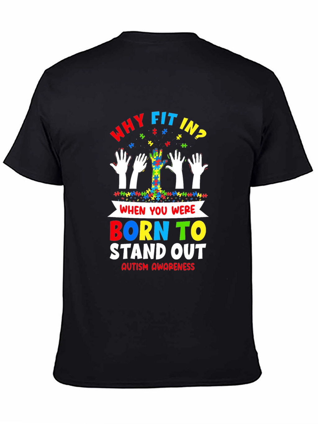 Autism Awareness T-Shirt - Why Fit In Stand Out!