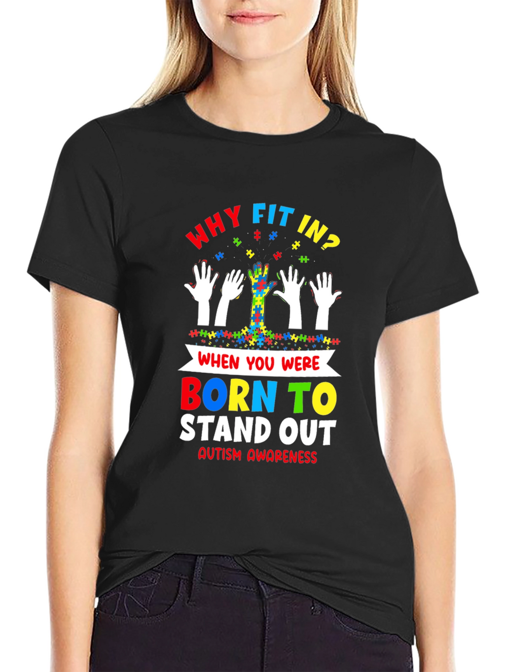 Autism Awareness T-Shirt - Why Fit In Stand Out!