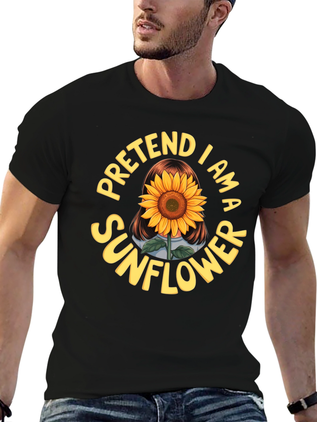 Pretend I am a Sunflower Funny Graphic T-Shirt