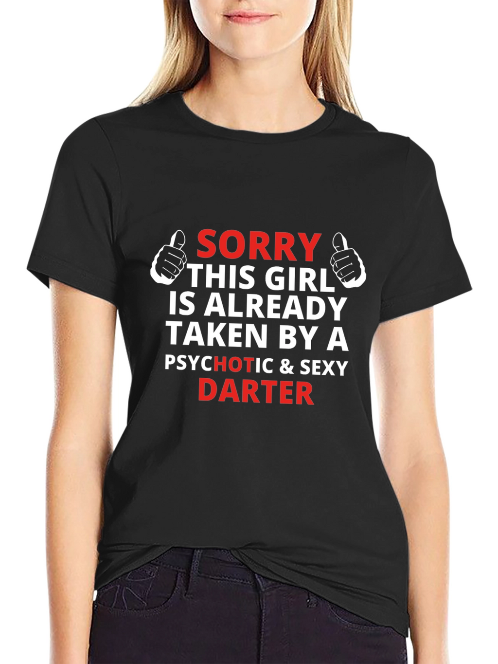 Sorry Girl Taken Darter T-Shirt
