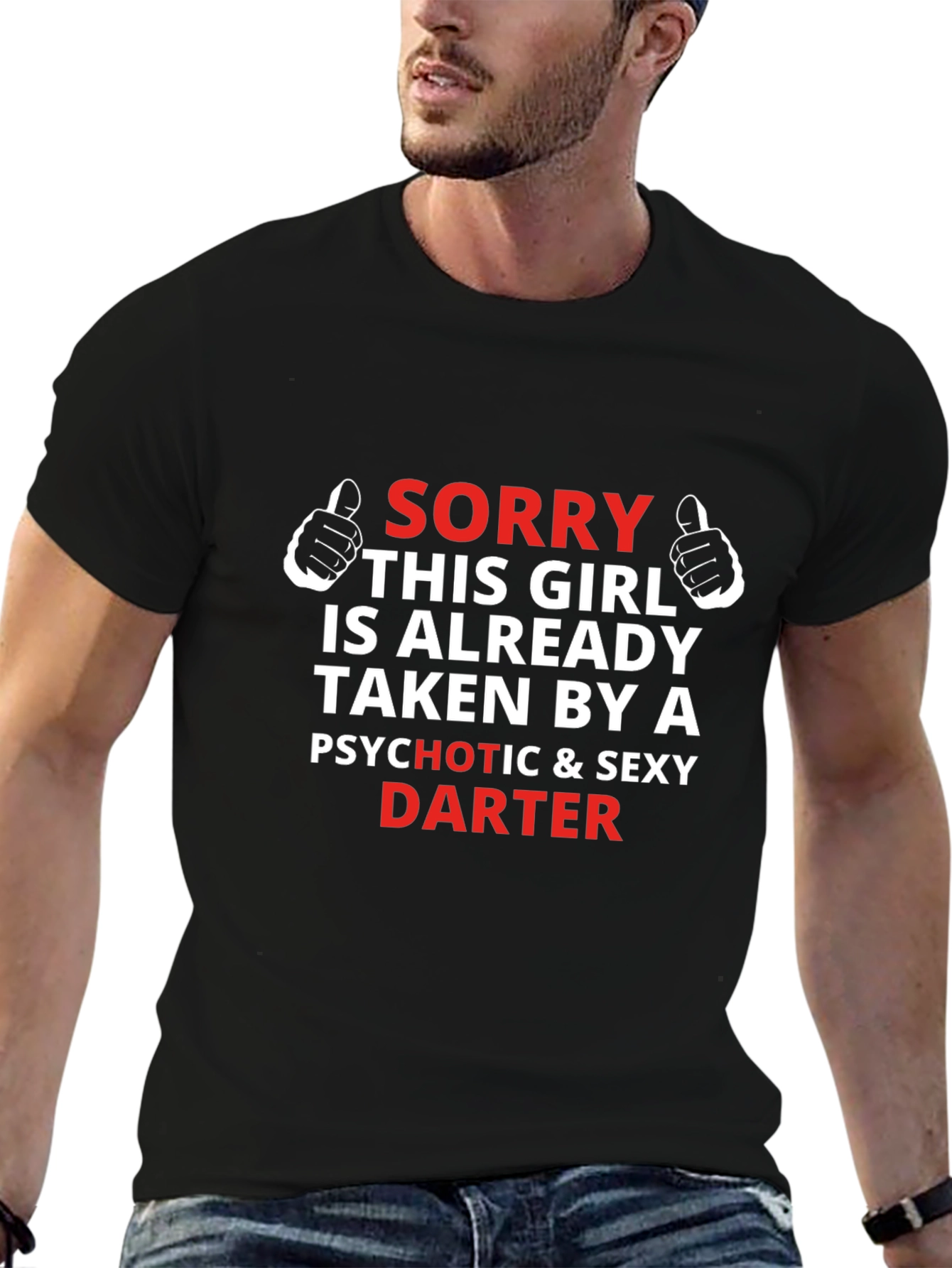 Sorry Girl Taken Darter T-Shirt