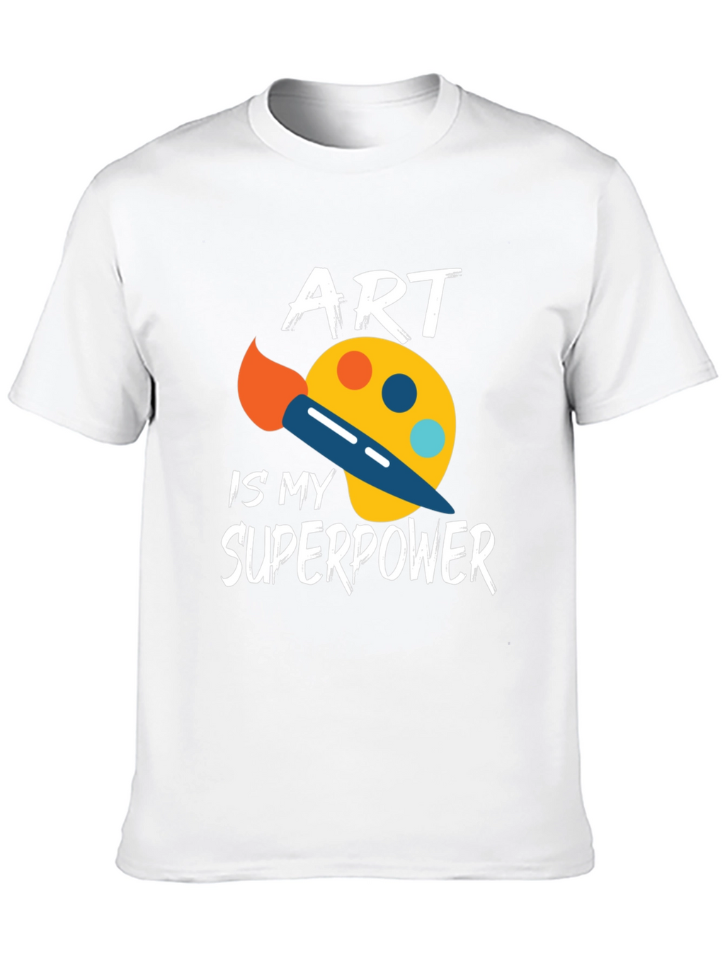 Art Is My Superpower T-Shirt - Artist Gift Tee
