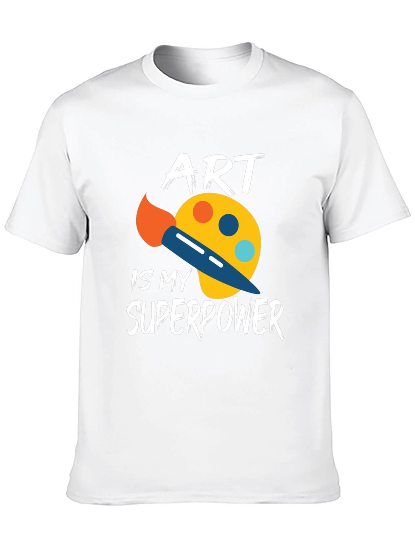 Art Is My Superpower T-Shirt - Artist Gift Tee