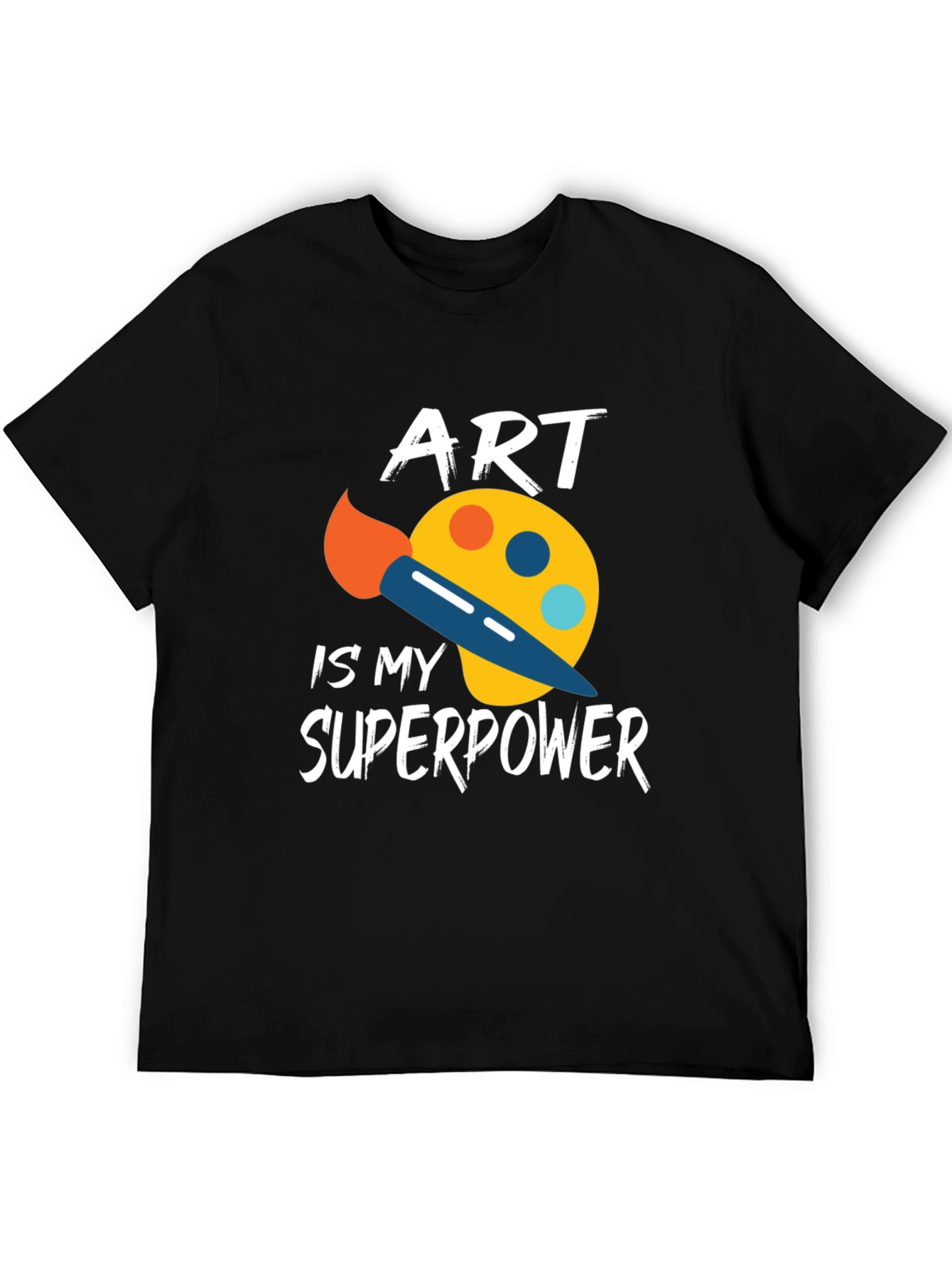 Art Is My Superpower T-Shirt - Artist Gift Tee