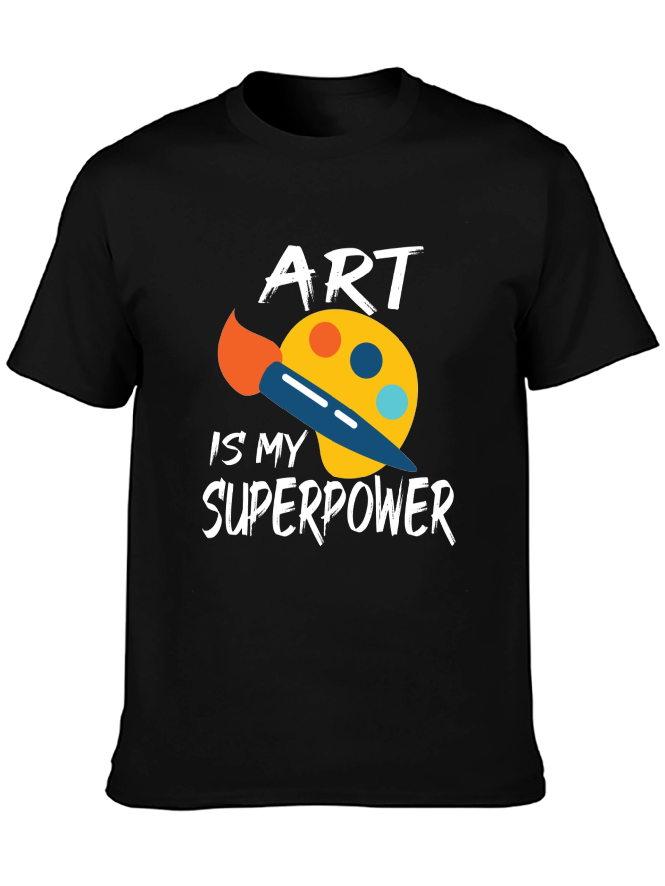 Art Is My Superpower T-Shirt - Artist Gift Tee