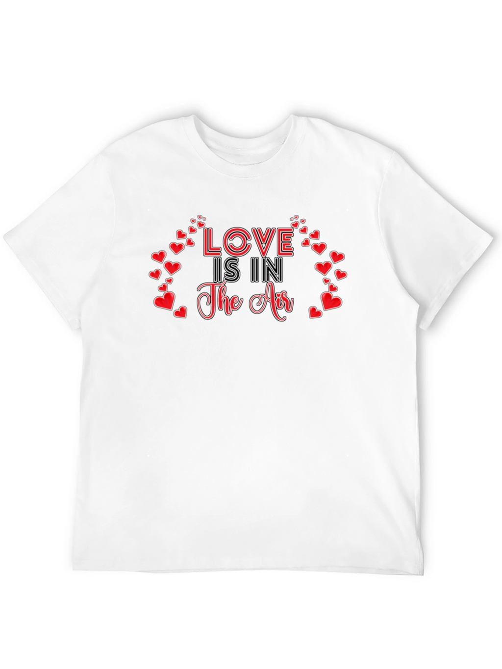 Love is in the Air Valentines Day Graphic T-Shirt
