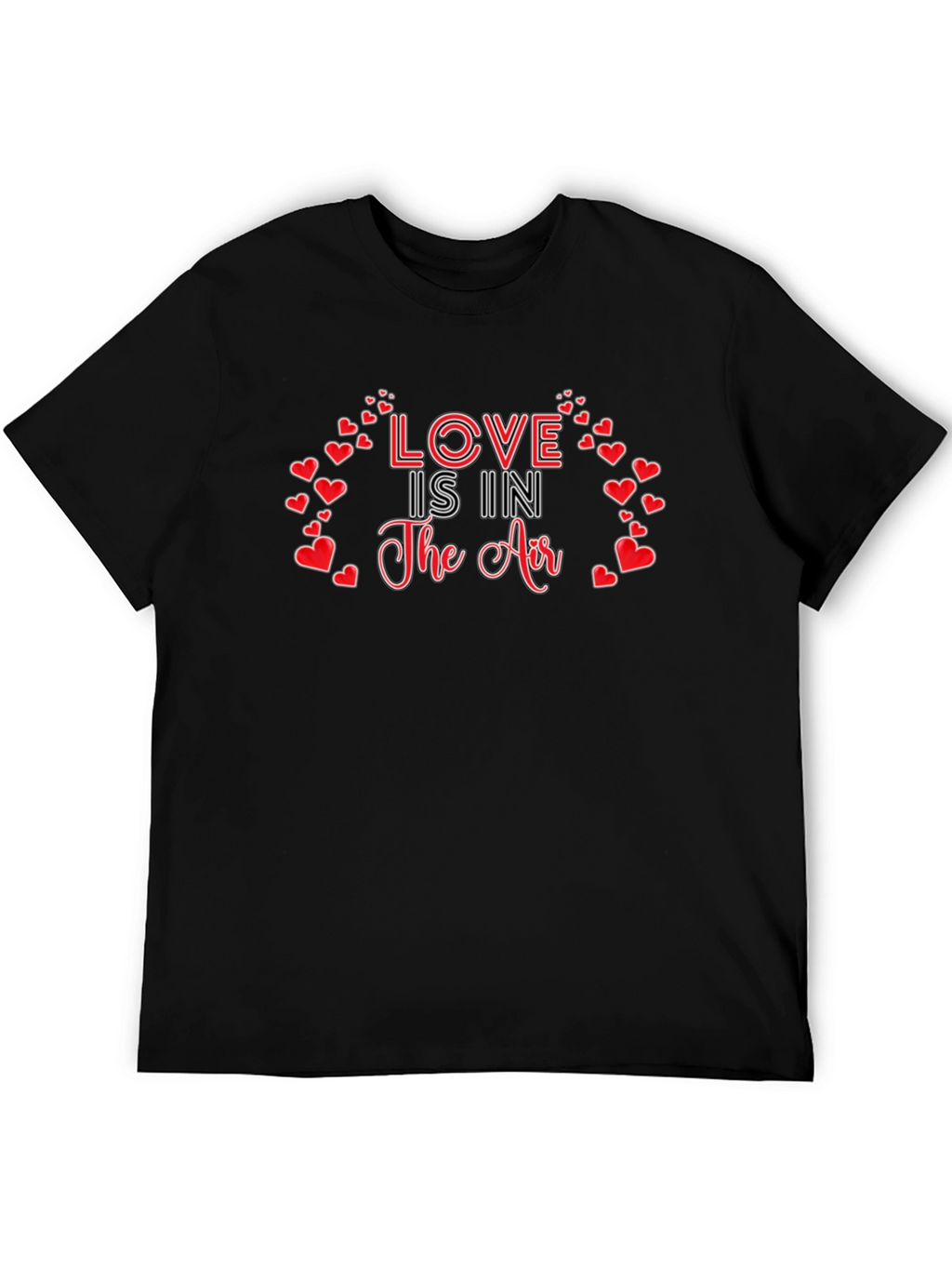Love is in the Air Valentines Day Graphic T-Shirt