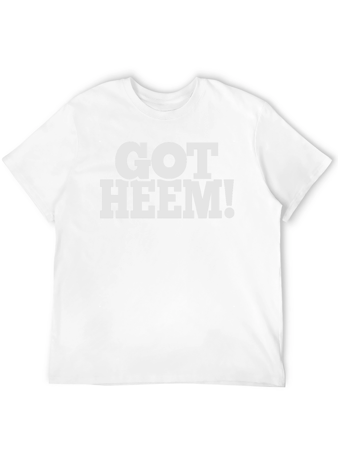 Got Heem! Graphic Tee - Trendy Slogan T-Shirt