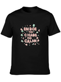 Embrace the Chaos Find Calm T-Shirt