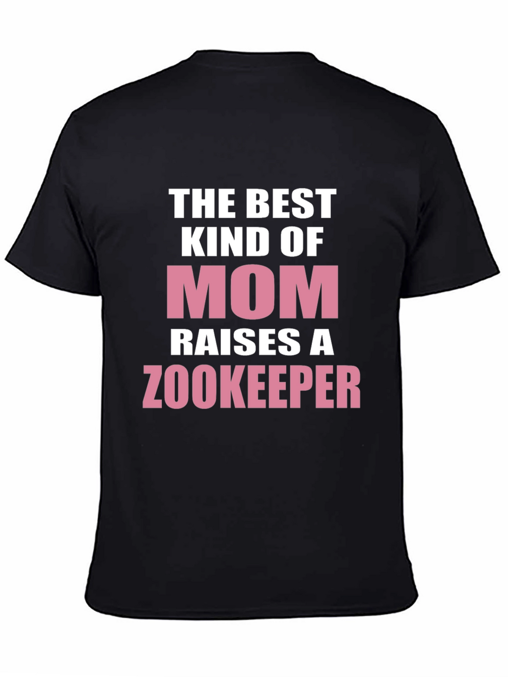 Best Kind of Mom Raises a Zookeeper T-Shirt