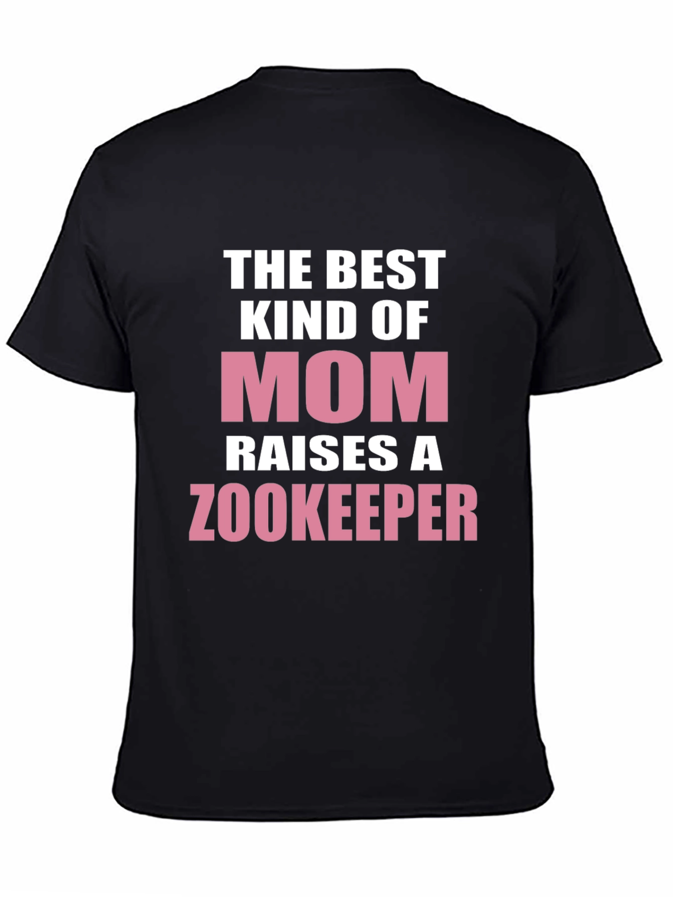 Best Kind of Mom Raises a Zookeeper T-Shirt