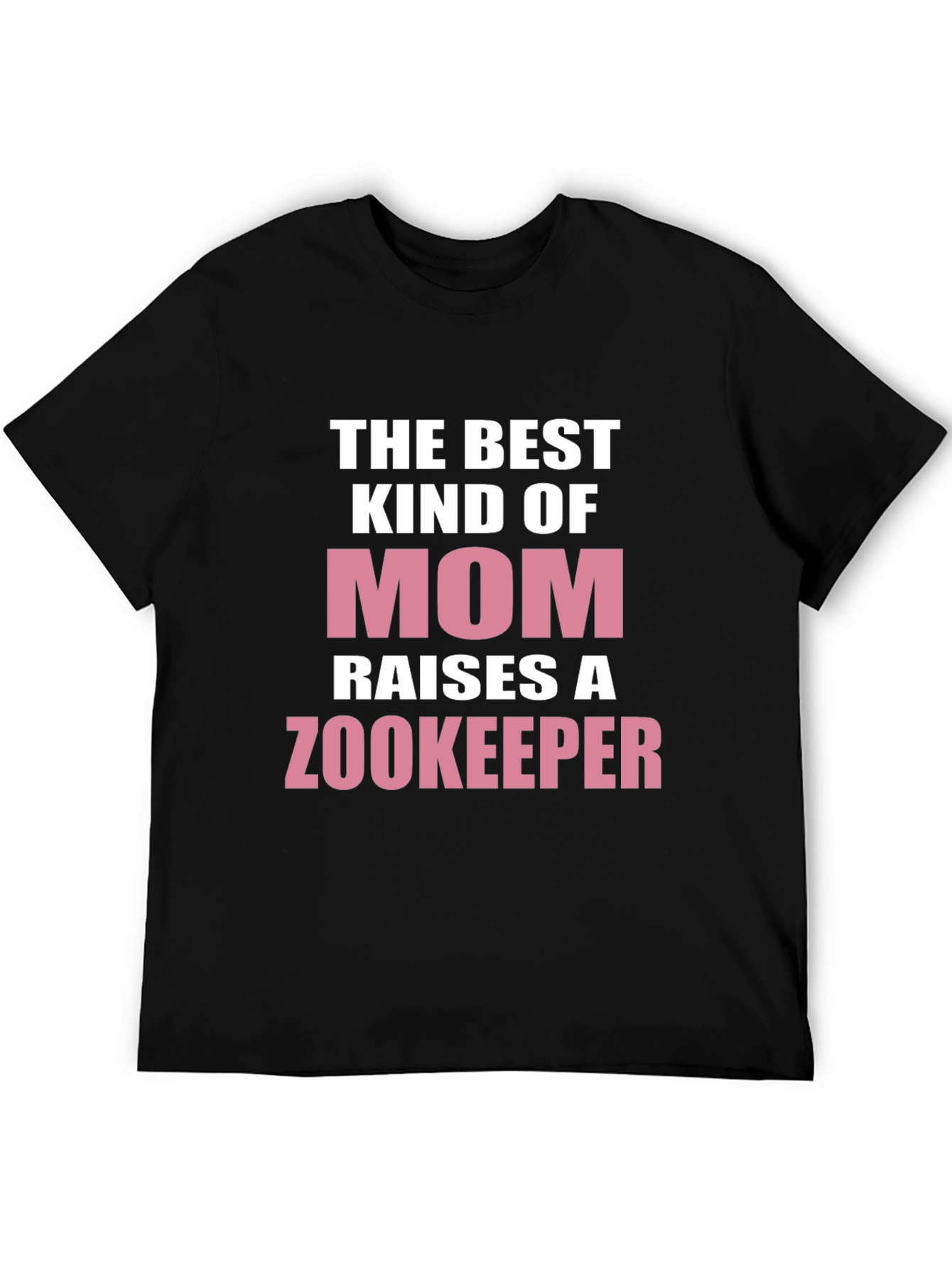 Best Kind of Mom Raises a Zookeeper T-Shirt