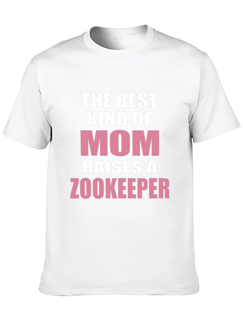 Best Kind of Mom Raises a Zookeeper T-Shirt