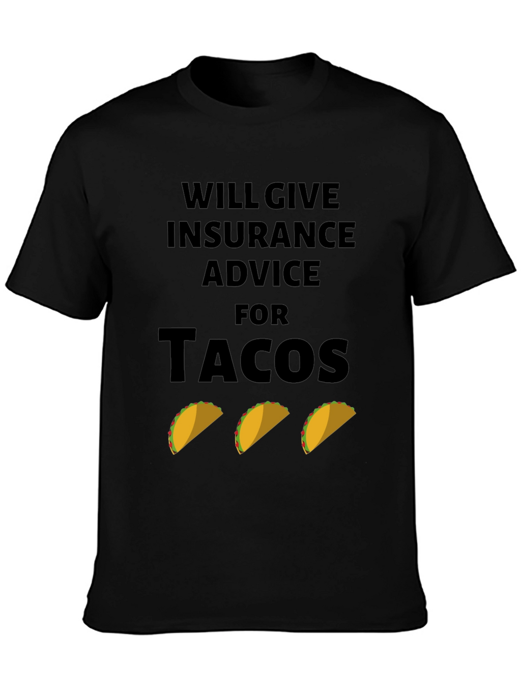 Insurance Advice for Tacos Graphic Tee