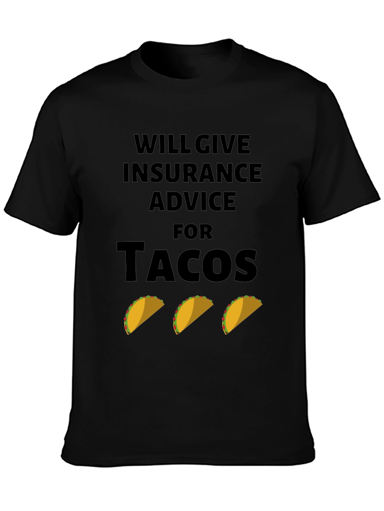 Insurance Advice for Tacos Graphic Tee