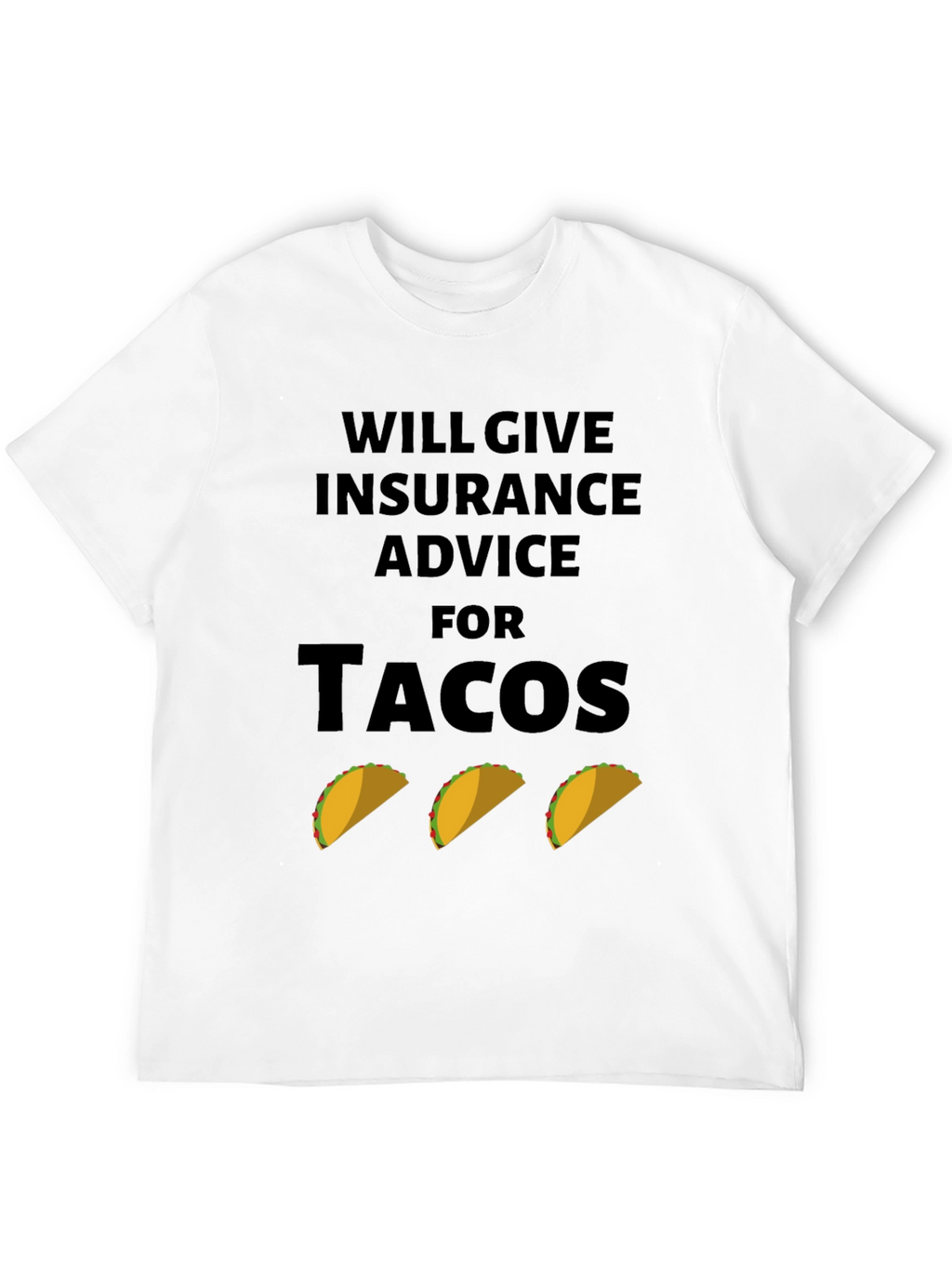 Insurance Advice for Tacos Graphic Tee