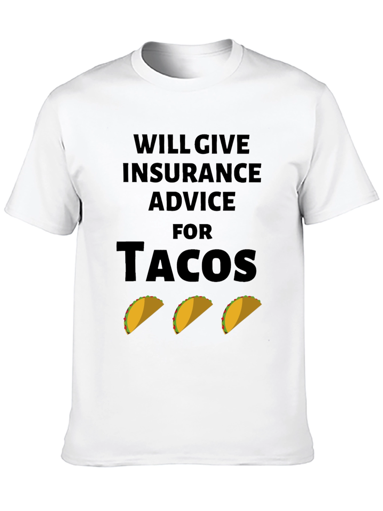 Insurance Advice for Tacos Graphic Tee