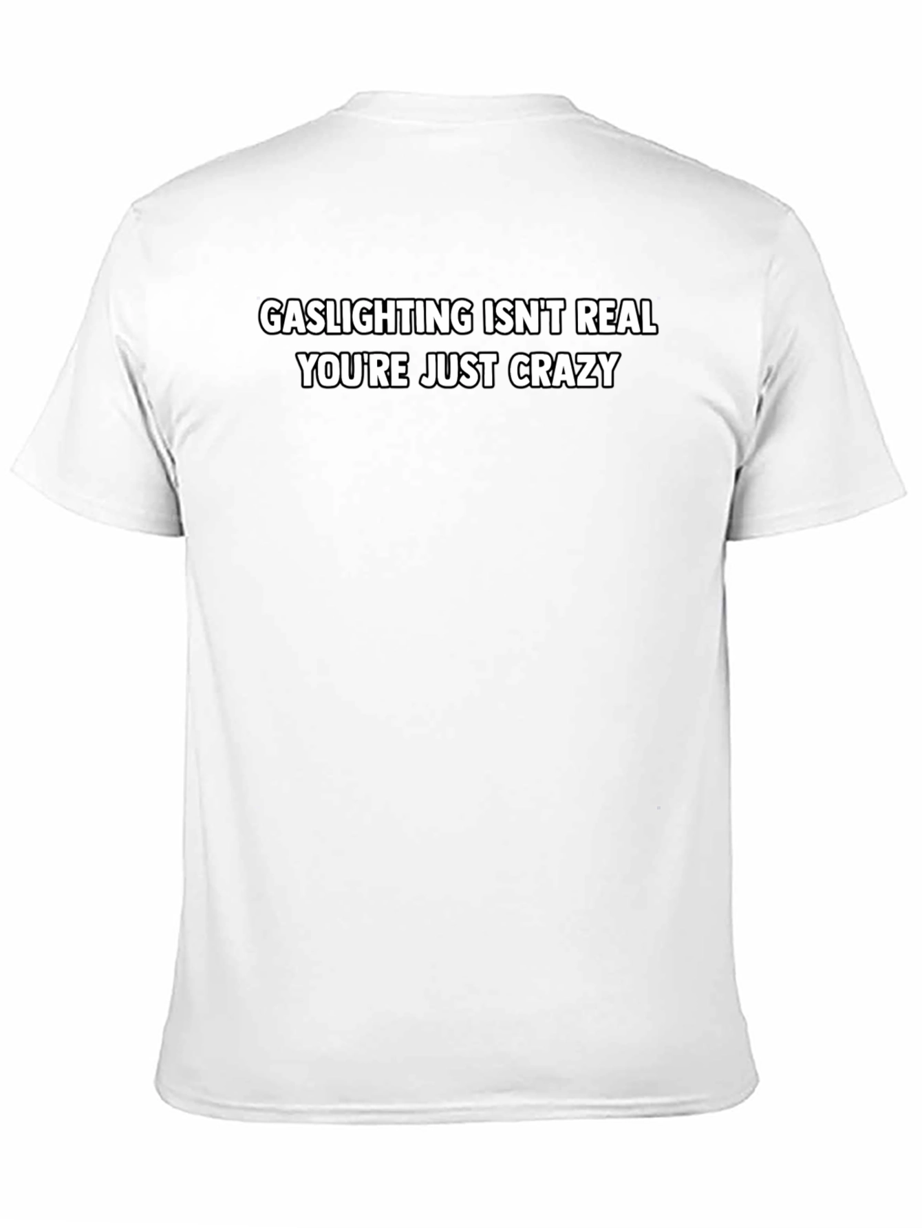 Gaslighting Isnt Real Graphic Tee
