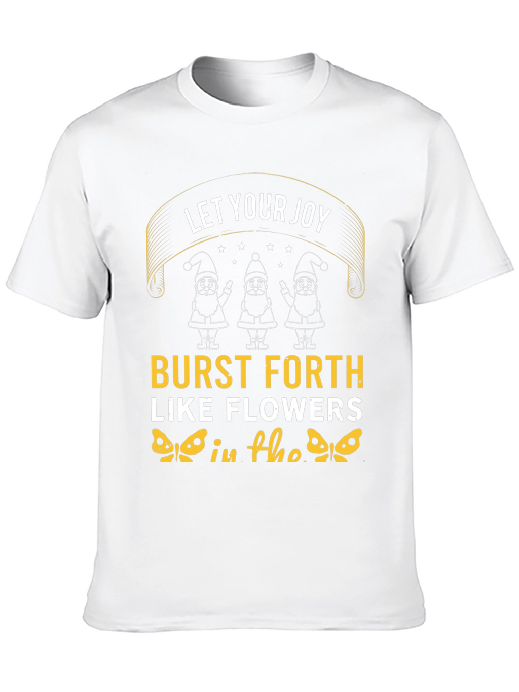 Let Your Joy Burst Forth T-Shirt