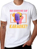 Karaoke Night T-Shirt - Did Someone Say Karaoke? Design
