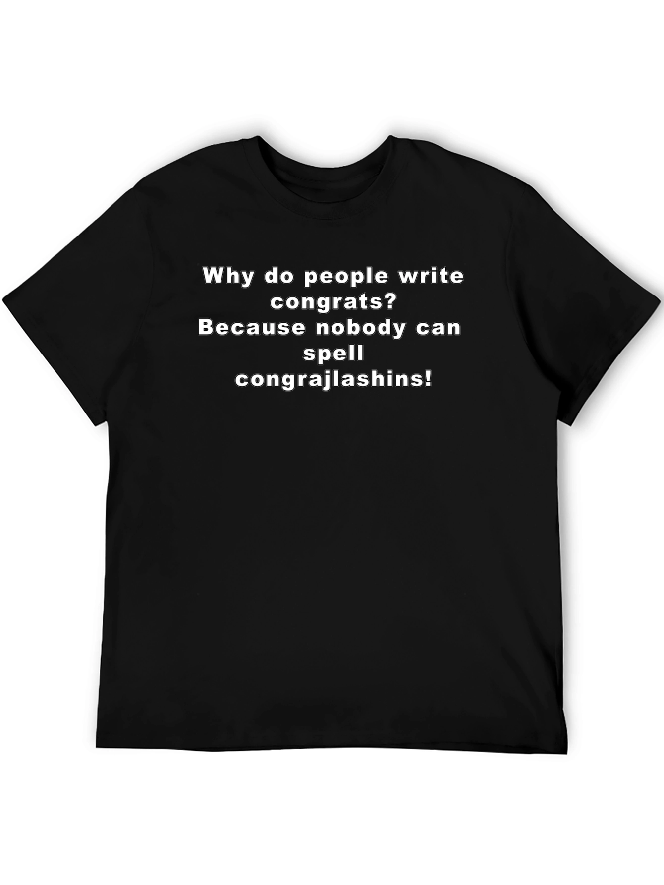 Congrats Funny Graphic Tee