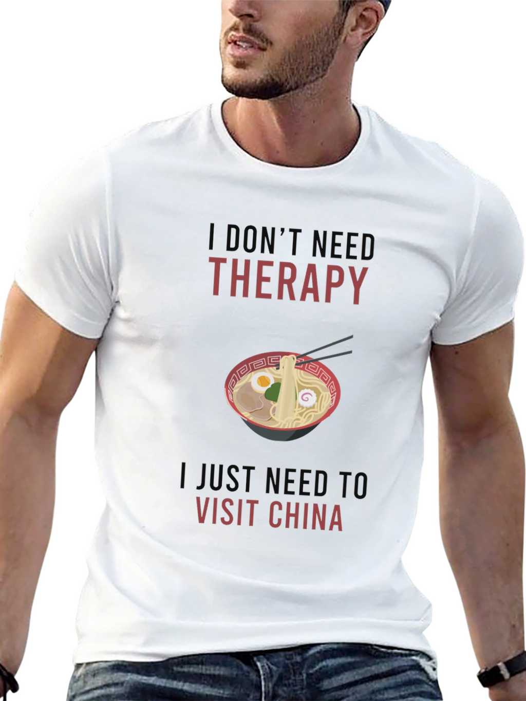 I Dont Need Therapy Visit China T-Shirt
