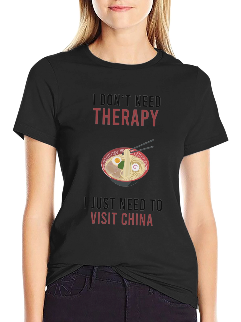 I Dont Need Therapy Visit China T-Shirt