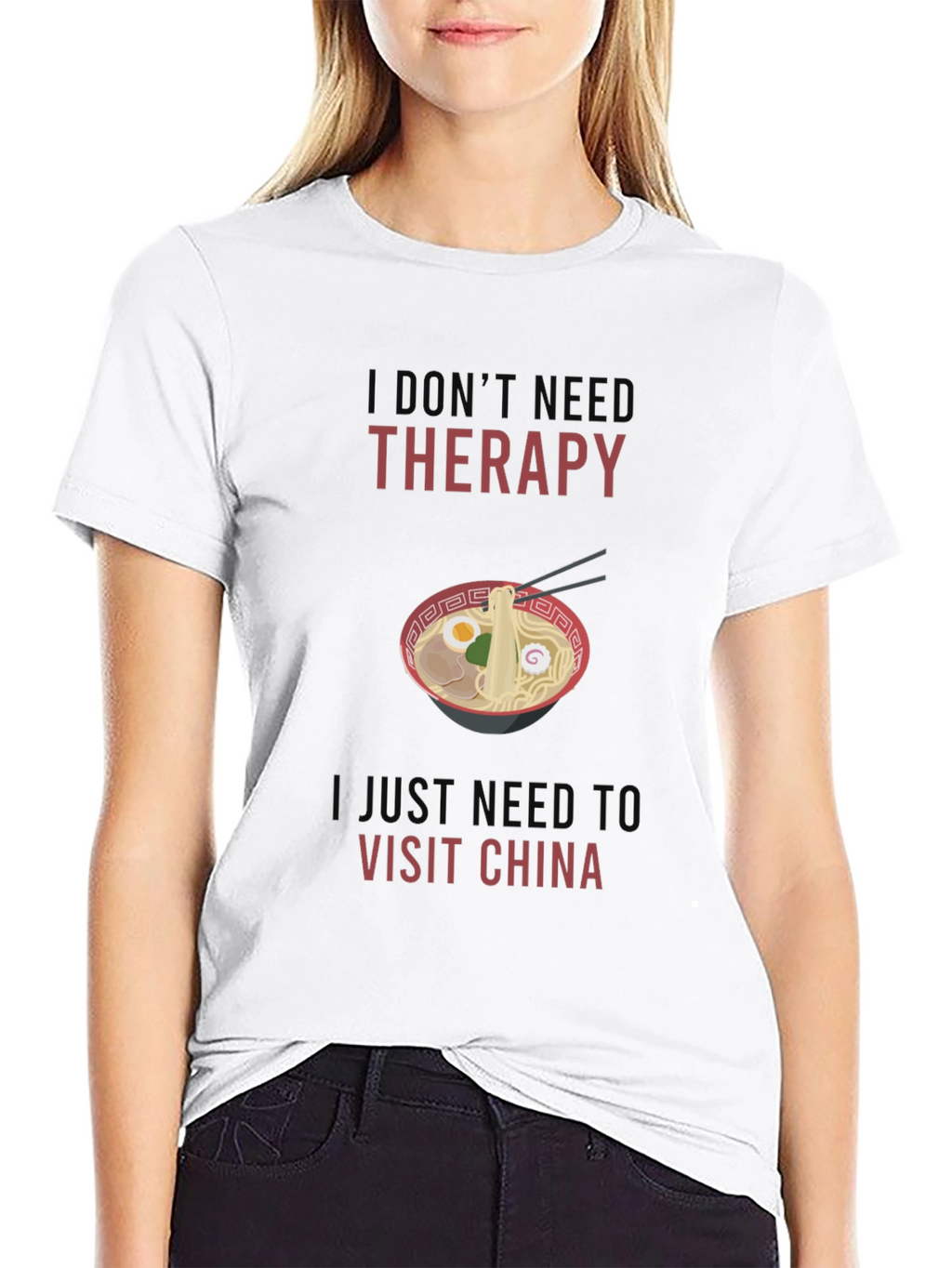 I Dont Need Therapy Visit China T-Shirt