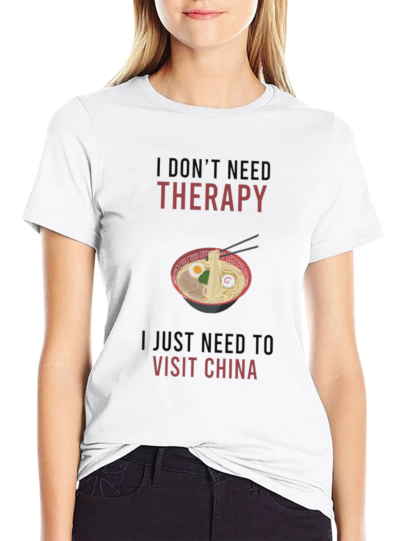 I Dont Need Therapy Visit China T-Shirt