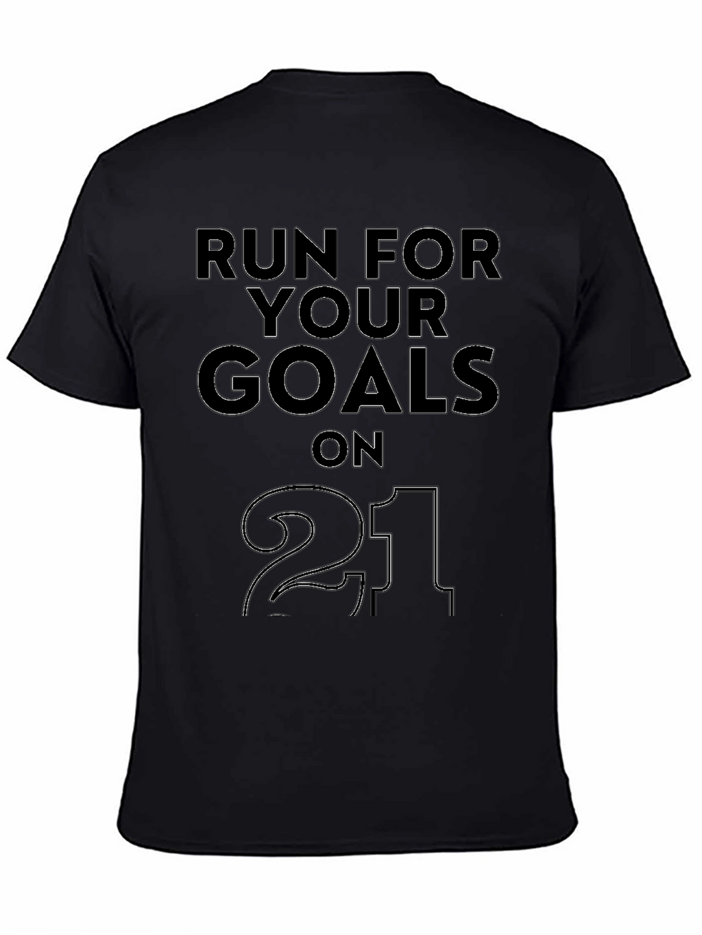 Run For Your Goals T-Shirt